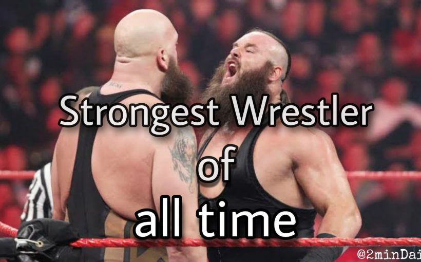 Strongest WWE Wrestler Of All Time - 2020 - 2 Min Daily